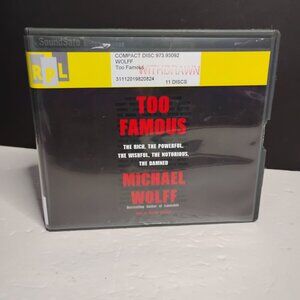 Too Famous: The Rich, the Powerful, the Wishful, the Notorious, the Damned Audio